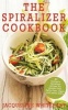 The Spiralizer Cookbook - Spiralizer Recipes for Gluten-Free, Dairy-Free, Vegan and Paleo Diets (Paperback) - Jacqueline Whitehart Photo