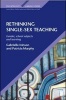 Rethinking Single Sex Teaching (Paperback) - Gabrielle Ivinson Photo