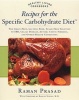 Recipes for the Specific Carbohydrate Diet - The Grain-free, Lactose-free, Sugar-free Solution to IBD, Celiac Disease, Autism, Cystic Fibrosis, and Other Health Conditions (Paperback) - Raman Prasad Photo