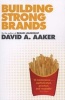 Building Strong Brands (Paperback) - David A Aaker Photo