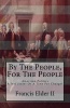 By the People, for the People - American Politics. a Lost Cause? or a Time for Change? (Paperback) - MR Francis Elder II Photo