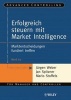 Erfolgreich Steuern Mit Market Intelligence - Marktentscheidungen Fundiert Treffen (German, English, Paperback) - Jurgen Weber Photo