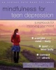 Mindfulness for Teen Depression - A Workbook for Improving Your Mood (Paperback) - Mitch R Abblett Photo