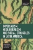 Imperialism, Neoliberalism, and Social Struggles in Latin America (Paperback) - Richard A Dello Buono Photo