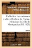 Collection Des Memoires Relatifs A L'Histoire de France; 41-43. Memoires de Mlle de Montpensier. 3 (French, Paperback) - Montpensier A M L H Photo