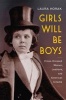 Girls Will be Boys - Cross-Dressed Women, Lesbians, and American Cinema, 1908-1934 (Paperback) - Laura Horak Photo