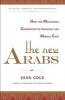 The New Arabs - How the Millennial Generation Is Changing the Middle East (Paperback) - Juan Cole Photo