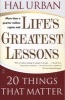 Life's Greatest Lessons - 20 Things That Matter (Paperback, 4th ed., 1st Fireside ed) - Hal Urban Photo