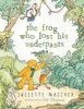 The Frog Who Lost His Underpants (Hardcover) - Juliette MacIver Photo