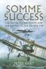 Somme Success - The Royal Flying Corps and the Battle of the Somme 1916 (Paperback) - Peter Hart Photo