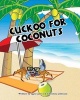 Cuckoo for Coconuts (Hardcover) - Christina Johnson Photo