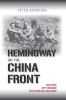 Hemingway on the China Front - His WWII Spy Mission with Martha Gellhorn (Paperback, New Ed) - Peter Moreira Photo