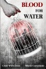 Blood for Water (Paperback) - Chad Wilkinson Photo