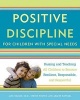 Positive Discipline for Children with Special Needs - Raising and Teaching All Children to Become Resilient, Responsible, and Respectful (Paperback) - Jane Nelsen Photo