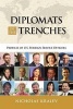 Diplomats in the Trenches - Profiles of U.S. Foreign Service Officers (Paperback) - Nicholas Kralev Photo