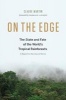 On the Edge - The State and Fate of the World's Tropical Rainforests (Hardcover) - Claude Martin Photo