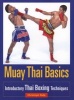 Muay Thai Basics - Introductory Thai Boxing Techniques (Paperback) - Christoph Delp Photo