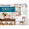 Country Living 500 Kitchen Ideas: Style, Function & Charm (Hardcover) - Dominique De Vito Photo