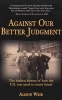 Against Our Better Judgment - The Hidden History of How the United States Was Used to Create Israel (Paperback) - Alison Weir Photo