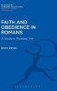 Faith and Obedience in Romans - A Study in Romans 1-4 (Hardcover) - Glenn Davies Photo