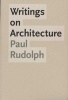 Writings on Architecture (Paperback) - Paul Rudolph Photo