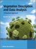 Vegetation Description and Data Analysis - A Practical Approach (Hardcover, 2nd Revised edition) - Martin Kent Photo