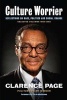 Culture Worrier: Selected Columns 1984--2014 - Reflections on Race, Politics and Social Change (Paperback) - Clarence Page Photo