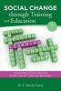 Social Change Through Training and Education - Human Relations Tips for Effective 21st Century Policing (Paperback) - Dr E Beverly Young Photo