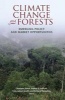 Climate Change and Forests - Emerging Policy and Market Opportunities (Hardcover) - Charlotte Streck Photo