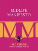 Midlife Manifesto - A Woman's Guide to Thriving After Forty (Paperback) - Jane Mathews Photo