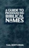 A Guide to Pronouncing Biblical Names (Paperback) - TSK Scott Craig Photo