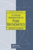 A Concise Introduction to Pure Mathematics (Book, 4th Revised edition) - Martin Liebeck Photo