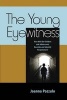 The Young Eyewitness - How Well Do Children and Adolescents Describe and Identify Perpetrators? (Hardcover) - Joanne Pozzulo Photo