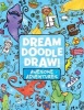 Dream Doodle Draw! Awesome Adventures - Under the Sea; Castles and Kingdoms; Farm Friends (Paperback) - Various Photo