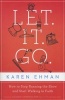 Let it Go - How to Stop Running the Show and Start Walking in Faith (Paperback) - Karen Ehman Photo