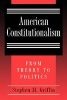 American Constitutionalism - From Theory to Politics (Paperback, Revised) - Stephen M Griffin Photo