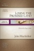 Losing the Promised Land - Elisha and the Kings of Judah (Paperback) - John MacArthur Photo