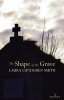 Shape of the Grave (Paperback) - Laura Lundgren Smith Photo