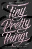 Tiny Pretty Things (Paperback) - Sona Charaipotra Photo