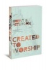 Created to Worship - God's Invitation to Become Fully Human (Paperback, New) - Brent D Peterson Photo