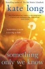 Something Only We Know (Paperback) - Kate Long Photo