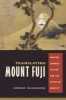 Translating Mount Fuji - Modern Japanese Fiction and the Ethics of Identity (Hardcover) - Dennis C Washburn Photo