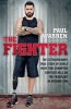 The Fighter - The Extraordinary True Story of How a Muay Thai Champion Survived Hell on the Frontline in Afghanistan (Paperback) - Paul Warren Photo