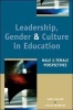 Leadership, Gender and Culture in Education - Male and Female Perspectives (Paperback, New) - John Collard Photo