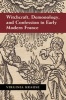 Witchcraft, Demonology, and Confession in Early Modern France (Hardcover) - Virginia Krause Photo