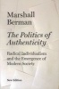 The Politics of Authenticity - Radical Individualism and the Emergence of Modern Society (Paperback, New edition) - Marshall Berman Photo