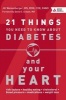 21 Things You Need to Know About Diabetes and Your Heart (Paperback) - Jill Weisenberger Photo