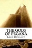 The Gods of Pegana (Paperback) - Lord Dunsany Photo