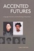 Accented Futures - Language Activism and the Ending of Apartheid (Paperback) - Carli Coetzee Photo