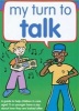 My Turn to Talk - A Guide to Help Children and Young People in Care Aged 11 or Younger, Have a Say About How They are Looked After (Paperback, Updated 2009) - Claire Lanyon Photo